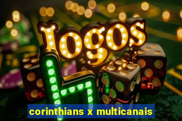 corinthians x multicanais